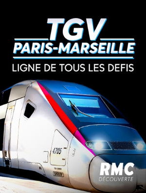 TGV Paris-Marseille, ligne de tous les défis poszter