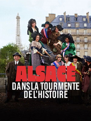 Alsace, dans la tourmente de l'Histoire poszter
