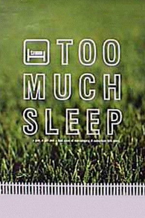 Too Much Sleep poszter
