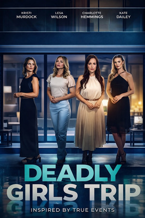 Deadly Girls Trip poszter