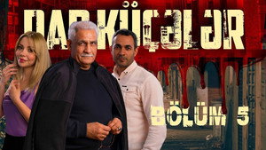 Dar küçələr 1. évad Ep.5 5. epizód