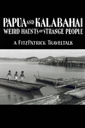 Papua and Kalabahai, Weird Haunts of Strange People