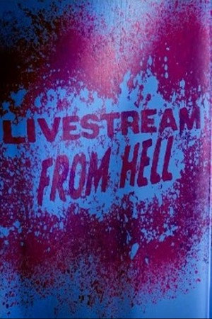 Livestream from Hell poszter