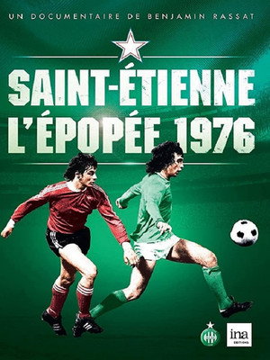 Saint-Étienne : L'Épopée 1976 poszter