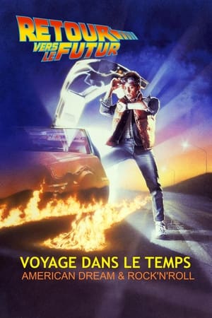 Retour vers le futur : Voyage dans le temps, American Dream & rock'n'roll poszter