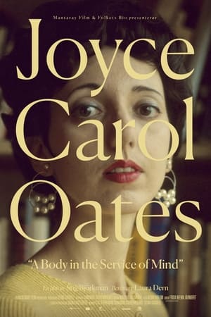 Joyce Carol Oates: A Body in the Service of Mind poszter