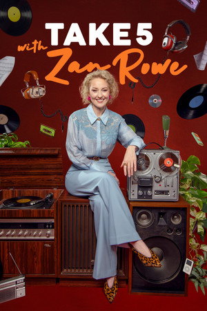 Take 5 with Zan Rowe