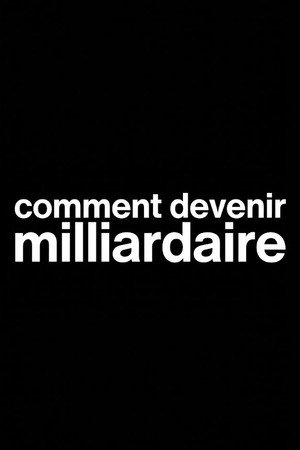 Xavier Niel : Comment devenir Milliardaire poszter