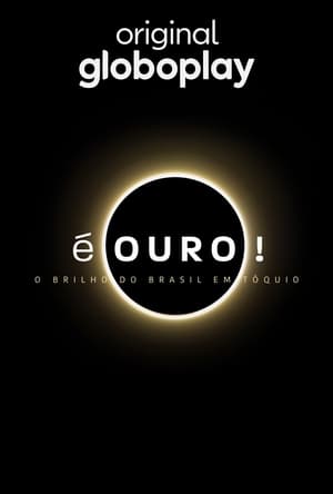 É Ouro! O Brilho do Brasil em Tóquio poszter