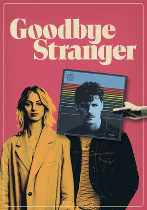 Goodbye Stranger poszter