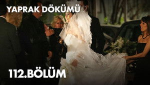 Yaprak Dökümü 3. évad Ep.112 112. epizód
