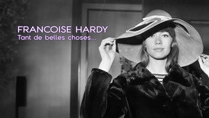 Françoise Hardy : Tant de belles choses... háttérkép