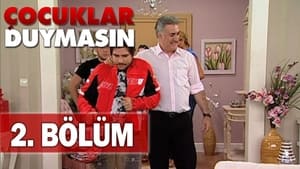 Çocuklar Duymasın 5. évad Ep.2 2. epizód