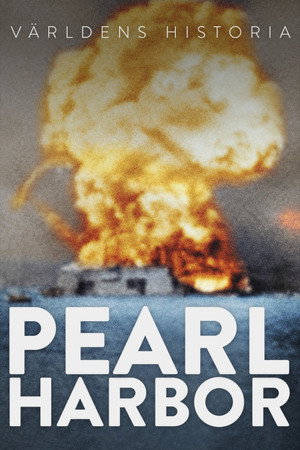 Pearl Harbor, le monde s'embrase poszter