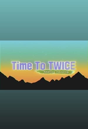 TIME TO TWICE