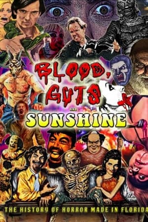 Blood, Guts and Sunshine: The History of Horror Made in Florida poszter