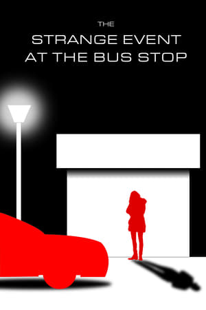 The Strange Event At The Bus Stop poszter