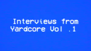 Interviews from Yardcore Vol. 1 háttérkép