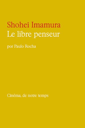 Cinéma, de notre temps: Shohei Imamura - Le libre penseur poszter