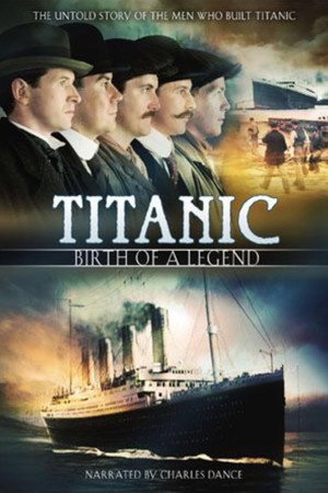 Titanic - Egy legenda születése poszter
