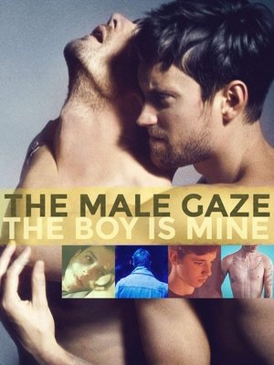 The Male Gaze: The Boy Is Mine poszter