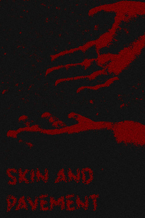 Skin and Pavement poszter