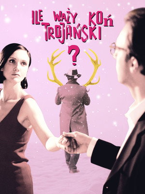 Ile waży koń trojański? poszter