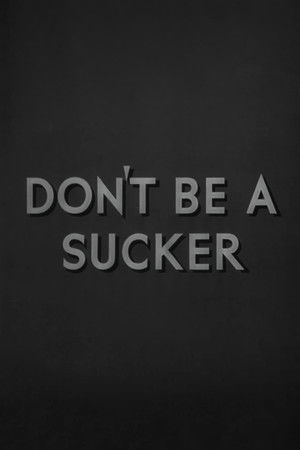 Don't Be a Sucker! poszter