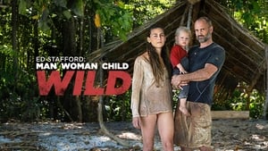 Ed Stafford: Man Woman Child Wild háttérkép