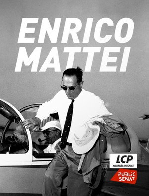 Enrico Mattei, le rebelle du pétrole poszter