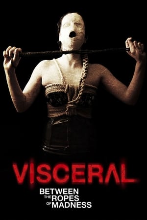 Visceral: Entre las cuerdas de la locura poszter