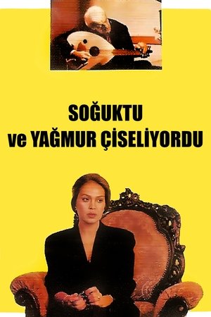 Soğuktu ve Yağmur Çiseliyordu poszter