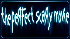 The Perfect Scary Movie háttérkép
