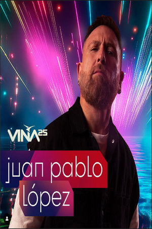 Festival de Viña del Mar 2025: Juan Pablo López poszter