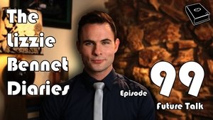The Lizzie Bennet Diaries Season 1 Ep.99 99. epizód