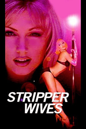 Stripper Wives poszter