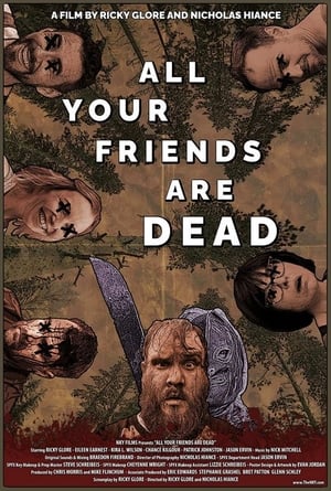 All Your Friends Are Dead