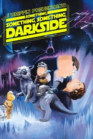 Family Guy Presents: Something, Something, Something, Dark Side poszter