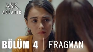 Aşk Ağlatır 1. évad Ep.4 4. epizód