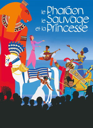 Le Pharaon, le Sauvage et la Princesse poszter