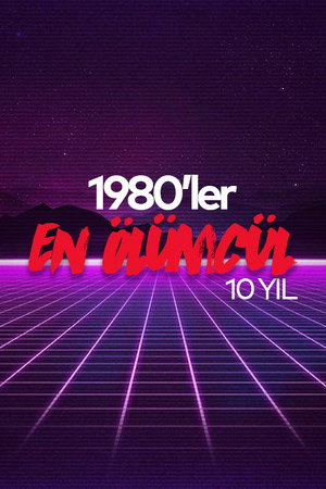 The 1980s: The Deadliest Decade poszter
