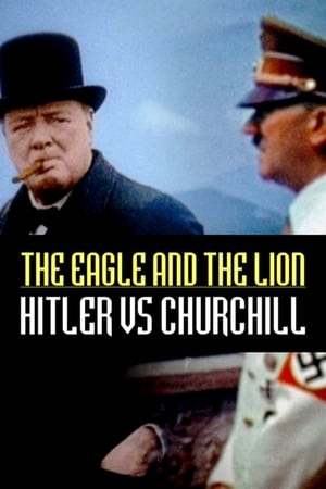 Hitler et Churchill : le combat de l'aigle et du lion poszter