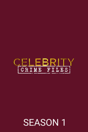 Celebrity Crime Files