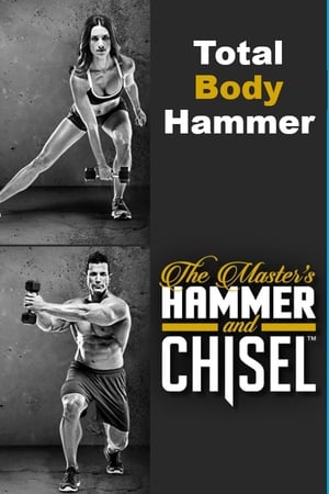 The Master's Hammer and Chisel - Total Body Hammer