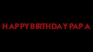 Happy Birthday, Papa háttérkép