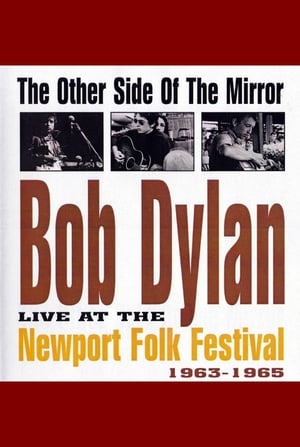 Bob Dylan: The Other Side of the Mirror - Live at the Newport Folk Festival