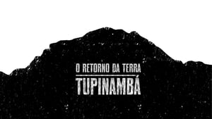 O Retorno da Terra Tupinambá háttérkép