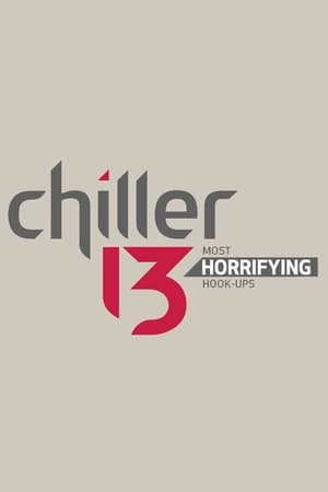 Chiller 13: Most Horrifying Hook-ups