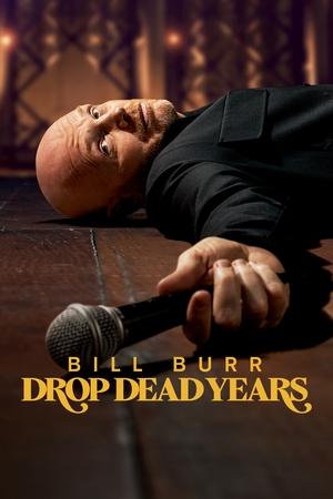 Bill Burr: Halálos évek poszter