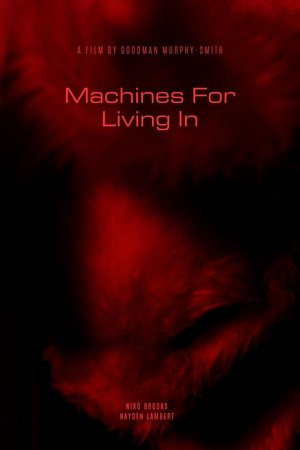 Machines For Living In poszter